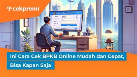 5 Cara Cek Nomor BPKB Online yang Mudah dan Cepat, Anti Ribet!