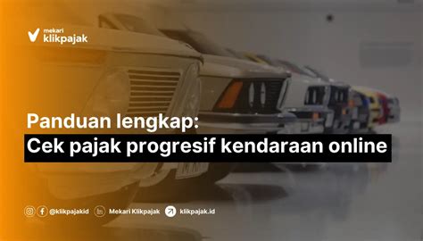 5 Cara Jitu Cek Pajak Progresif Mobil: Hindari Denda and Hemat Ratusan Ribu! 5 Cara Jitu Cek Pajak Progresif Mobil: Hindari Denda and Hemat Ratusan Ribu!
