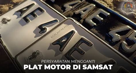 7 Langkah Kilat Ganti Plat Motor di Samsat, Anti Ribet! 7 Langkah Kilat Ganti Plat Motor di Samsat, Anti Ribet!